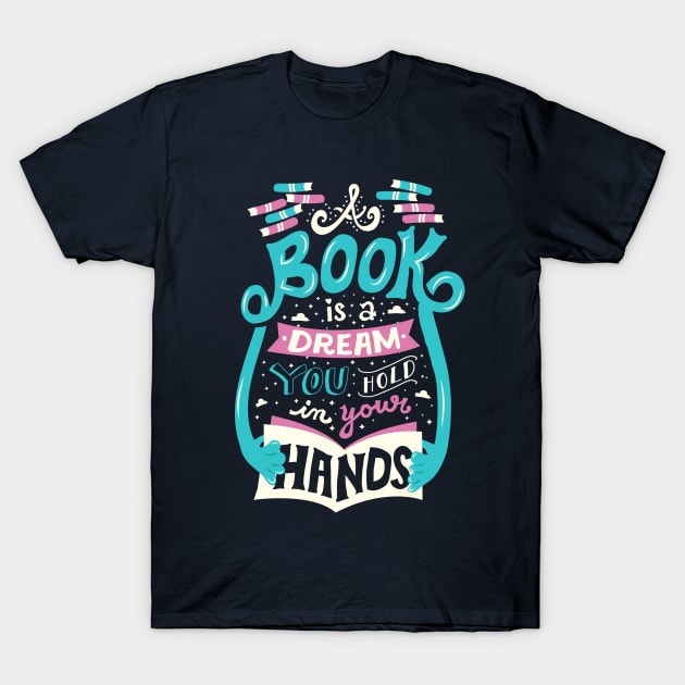 Book is a Dream T-Shirt by risarodil